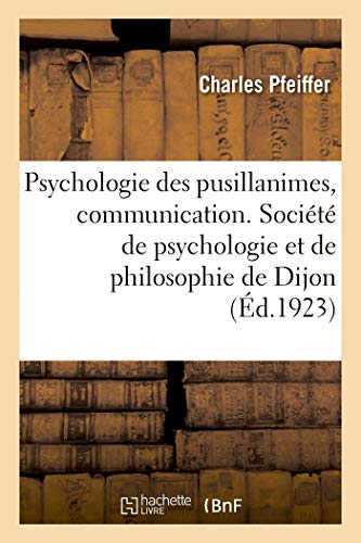 Psychologie des Pusillanimes, Communication. Socit de Psychologie et de Philos [Paperback]