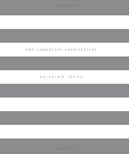 PWP  Landscape Architecture Building Ideas [Hardcover]