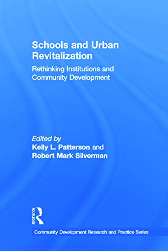 Schools and Urban Revitalization Rethinking Institutions and Community Developm [Hardcover]