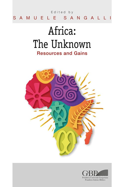 Africa The Unknown Resources and Gains [Paperback]