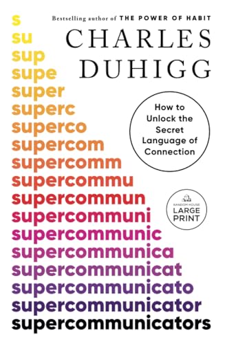 Supercommunicators How to Unlock the Secret Language of Connection [Paperback]