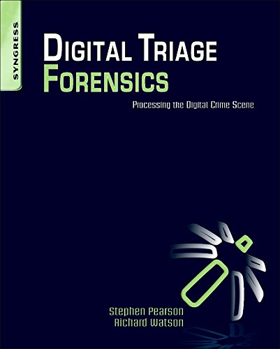 Digital Triage Forensics Processing the Digital Crime Scene [Paperback]