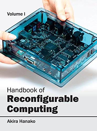 Handbook of Reconfigurable Computing Volume I [Hardcover]