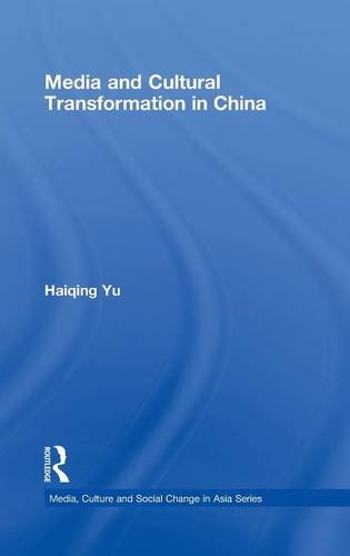 Media and Cultural Transformation in China [Hardcover]