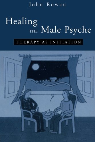 Healing the Male Psyche Therapy as Initiation [Paperback]