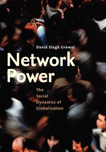 Network Power The Social Dynamics Of Globalization [Paperback]