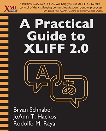A Practical Guide To Xliff 2.0 [Paperback]