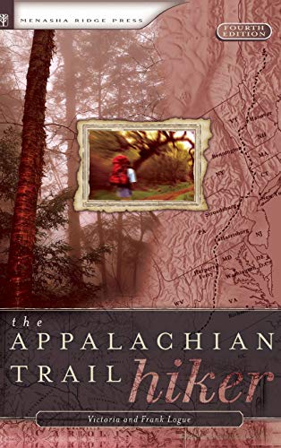The Appalachian Trail Hiker Trail-Proven Advice for Hikes of Any Length [Hardcover]