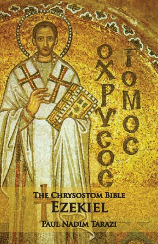 The Chrysostom Bible - Ezekiel A Commentary [Paperback]