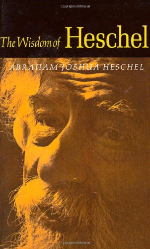 The Wisdom of Heschel [Paperback]