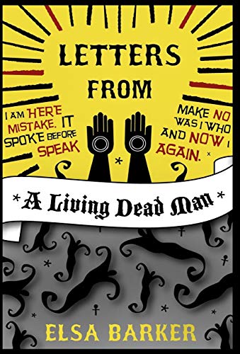 Letters from a Living Dead Man [Hardcover]
