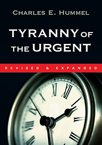 Tyranny of the Urgent [Unknown]