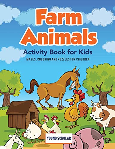 Farm Animals Activity Book For Kids Mazes, Coloring And Puzzles For Children [Paperback]
