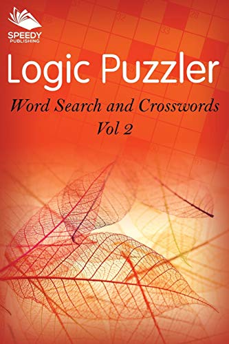 Logic Puzzler Vol 2  Word Search and Crosswords [Paperback]