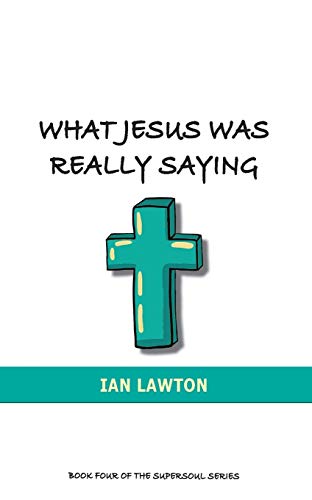 What Jesus Was Really Saying [Paperback]