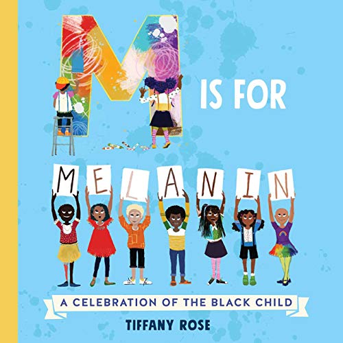 M Is for Melanin A Celebration of the Black Child [Board book]