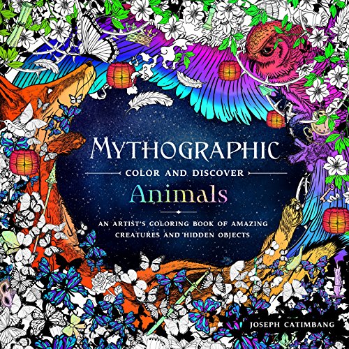 Mythographic Color and Discover Animals An Artist's Coloring Book of Amazing C [Paperback]