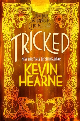 Tricked Book Four of The Iron Druid Chronicles [Paperback]