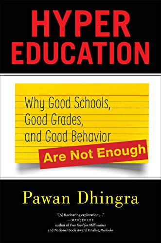 Hyper Education Why Good Schools, Good Grades, and Good Behavior Are Not Enough [Hardcover]