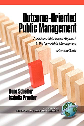 Outcome-Oriented Public Management A Responsibility-Based Approach To The New P [Paperback]