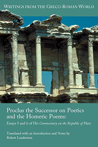 Proclus The Successor On Poetics And The Homeric Poems Essays 5 And 6 Of His Co [Paperback]