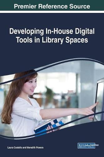 Developing in-House Digital Tools in Library Spaces [Hardcover]