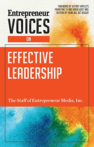 Entrepreneur Voices on Effective Leadership [Paperback]