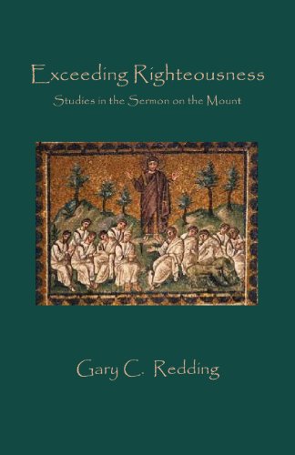Exceeding Righteousness Studies In The Sermon On The Mount [Paperback]