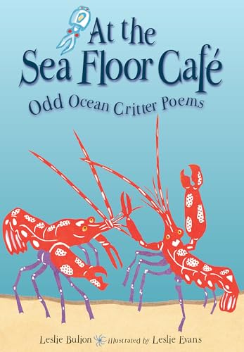 At the Sea Floor Caf Odd Ocean Critter Poems [Paperback]