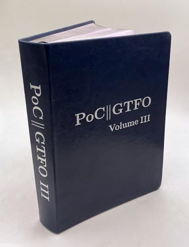 PoC or GTFO, Volume 3 [Hardcover]