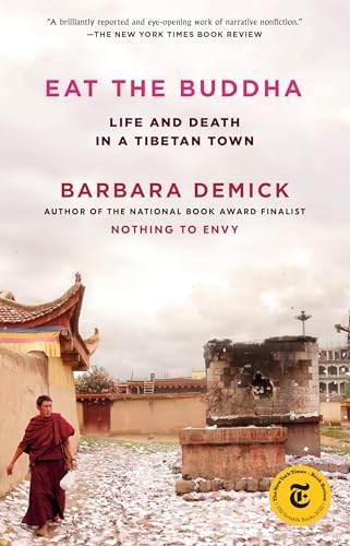Eat the Buddha Life and Death in a Tibetan Town [Paperback]