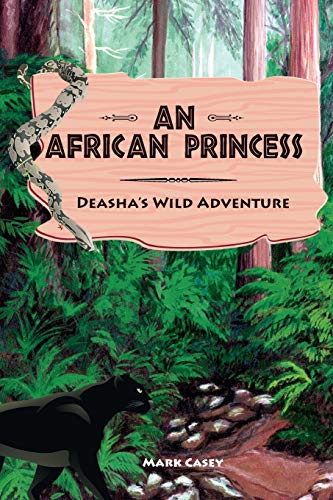 An African Princess Deasha's Wild Adventure [Paperback]
