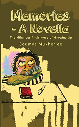 Memories- A Novella The Hilarious Nightmare Of Growing Up [Paperback]