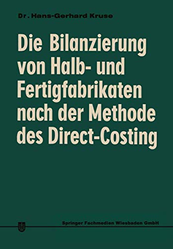 Die Bilanzierung von Halb- und Fertigfabrikaten nach der Methode des Direct Cost [Paperback]
