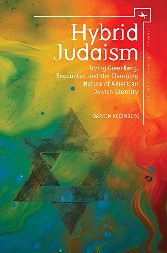 Hybrid Judaism Irving Greenberg, Encounter, and the Changing Nature of American [Paperback]