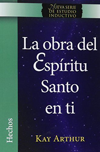 La Obra Del Espritu Santo En Ti (hechos) / The Holy Spirit Unleashed In You (ac [Paperback]