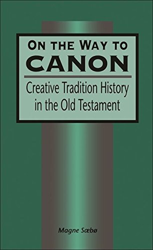 On the Way to Canon Creative Tradition History in the Old Testament [Hardcover]