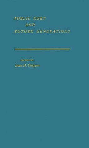 Public Debt And Future Generations [Hardcover]