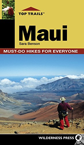 Top Trails Maui Must-Do Hikes for Everyone [Hardcover]