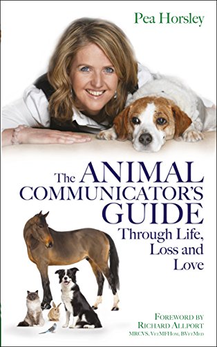 Animal Communicator's Guide Through Life, Loss And Love, The [Paperback]