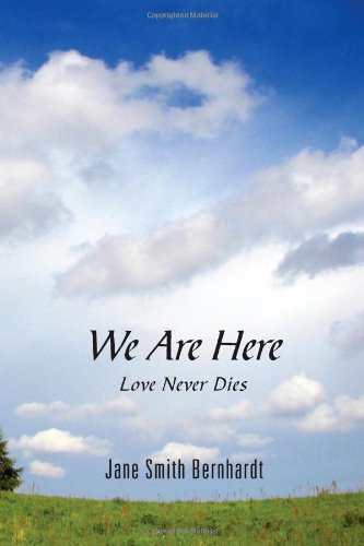 We Are Here Love Never Dies [Paperback]