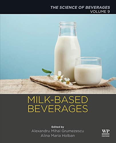 Milk-Based Beverages Volume 9 The Science of Beverages [Paperback]