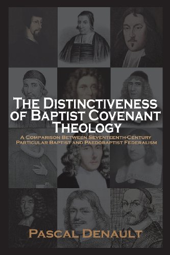 The Distinctiveness Of Baptist Covenant Theology [Paperback]