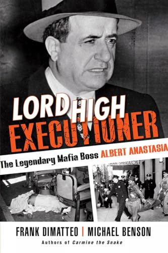 Lord High Executioner The Legendary Mafia Boss Albert Anastasia [Hardcover]
