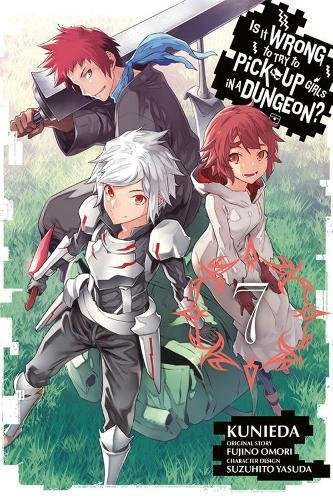 Is It Wrong to Try to Pick Up Girls in a Dungeon, Vol. 7 (manga) [Paperback]