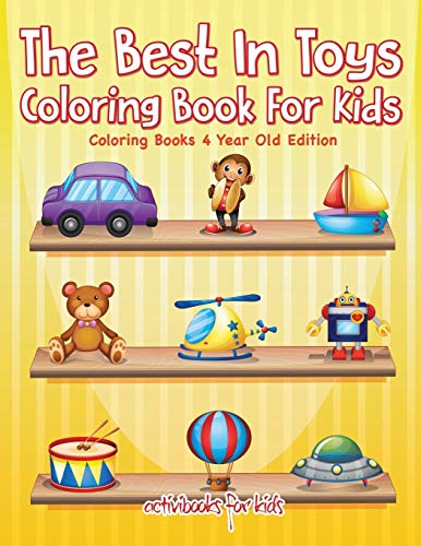 Best in Toys Coloring Book for Kids - Coloring Books 4 Year Old Edition [Paperback]