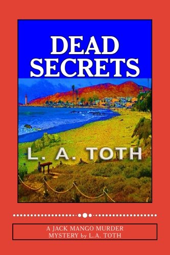 Dead Secrets A Jack Mango Murder Mystery [Paperback]