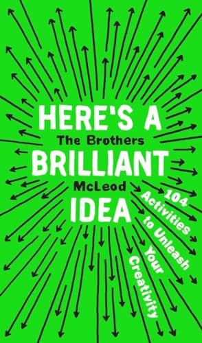 Here's a Brilliant Idea 104 Activities to Unleash Your Creativity [Paperback]