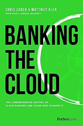 Banking The Cloud The Comprehensive History Of Cloud Banking And Those Who Star [Hardcover]
