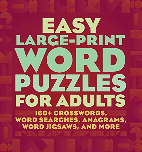 Easy Large-Print Word Puzzles for Adults 160+ Crosswords, Word Searches, Anagra [Paperback]